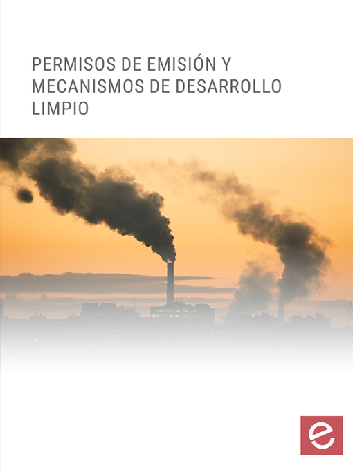 Title details for Permisos de emisión y mecanismos de desarrollo limpio by Fátima Sánchez López - Available